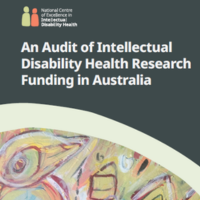 Front cover of An Audit of Intellectual Disability Health Research Funding in Australia.