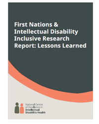Front cover of First Nations and Intellectual Disability Inclusive Research Report: Lessons Learned.