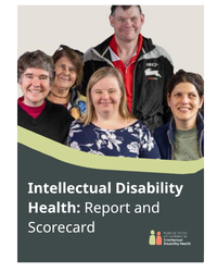 Front cover of Intellectual Disability Health: Report and Scorecard