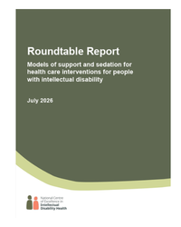 Front cover of the Roundtable: models of support and sedation for health care interventions for people with intellectual disability report. It is green with white writing and the Centre logo in the bottom left corner.