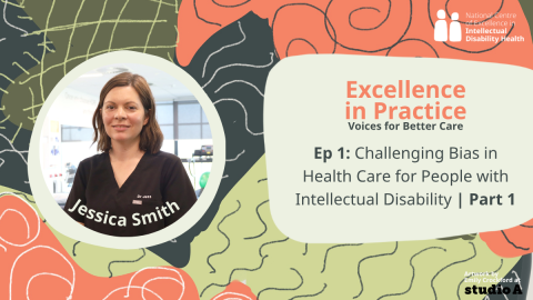 Ep 1:Challenging Bias in Health Care for People with Intellectual Disability - Part 1