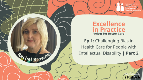 Ep 1: Challenging Bias in Health Care for People with Intellectual Disability